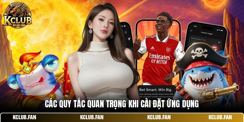 cac quy tac quan trong khi cai dat ung dung Các quy tắc quan trọng khi cài đặt ứng dụng