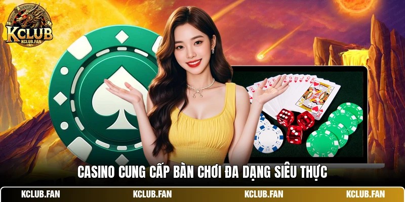 casino cung cap ban choi da dang sieu thuc Casino cung cấp bàn chơi đa dạng siêu thực