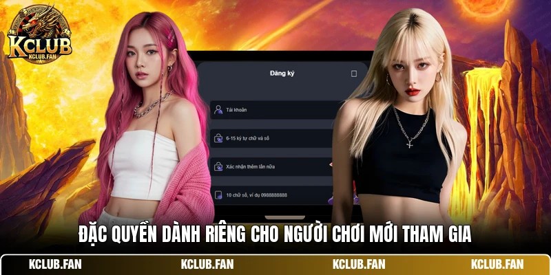 dac quyen danh rieng cho nguoi choi moi tham gia Đặc quyền dành riêng cho người chơi mới tham gia