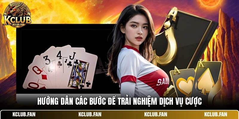 huong dan cac buoc de trai nghiem dich vu cuoc Hướng dẫn các bước để trải nghiệm dịch vụ cược