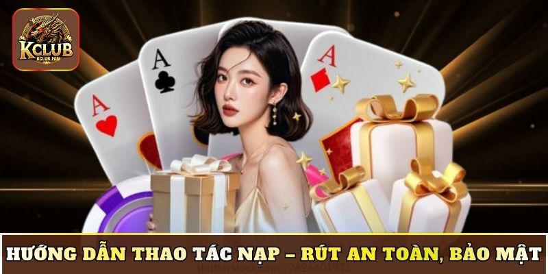 huong dan thao tac nap rut an toan bao mat Hướng dẫn thao tác nạp – rút an toàn, bảo mật