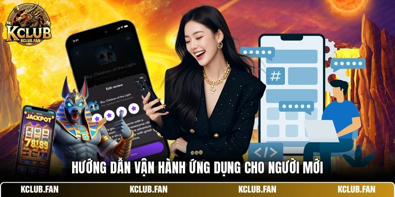 huong dan van hanh ung dung cho nguoi moi Hướng dẫn vận hành ứng dụng cho người mới