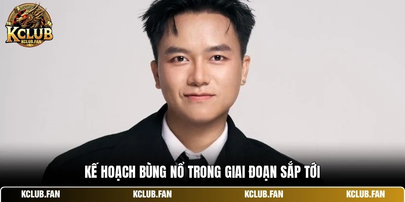 ke hoach bung no trong giai doan sap toi Kế hoạch bùng nổ trong giai đoạn sắp tới