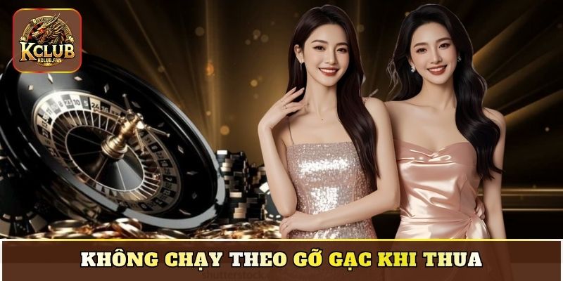 khong chay theo go gac khi thua Không chạy theo gỡ gạc khi thua