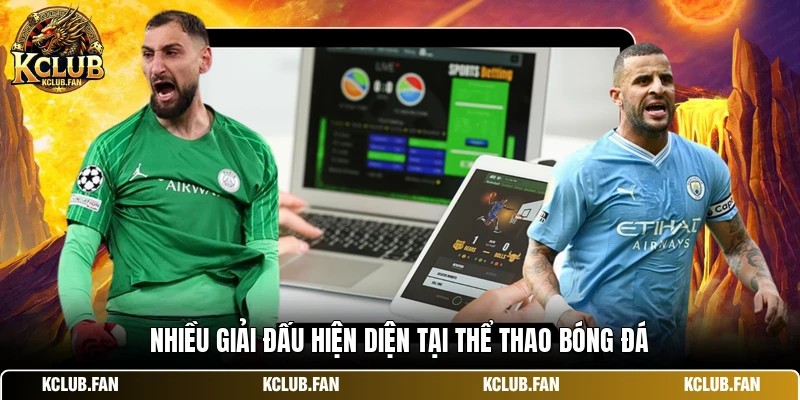 nhieu giai dau hien dien tai the thao bong da Nhiều giải đấu hiện diện tại thể thao bóng đá