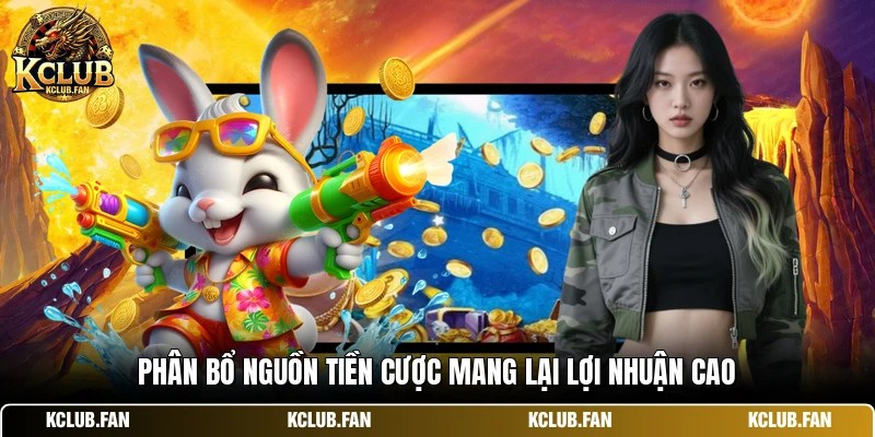 phan bo nguon tien cuoc mang lai loi nhuan cao Phân bổ nguồn tiền cược mang lại lợi nhuận cao