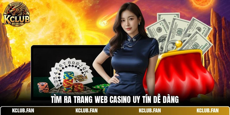tim ra trang web casino uy tin de dang Tìm ra trang web casino uy tín dễ dàng